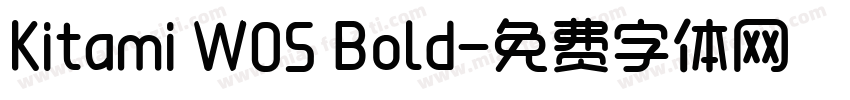 Kitami W05 Bold字体转换